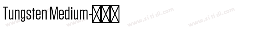 Tungsten Medium字体转换